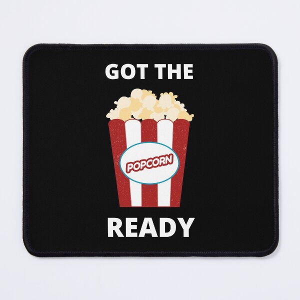 Item preview, Got the popcorn ready designed and sold by appareltolove.
