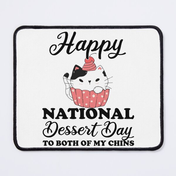 Item preview, Happy National Dessert Day, Cute Muffin Cat designed and sold by fooderiffic.