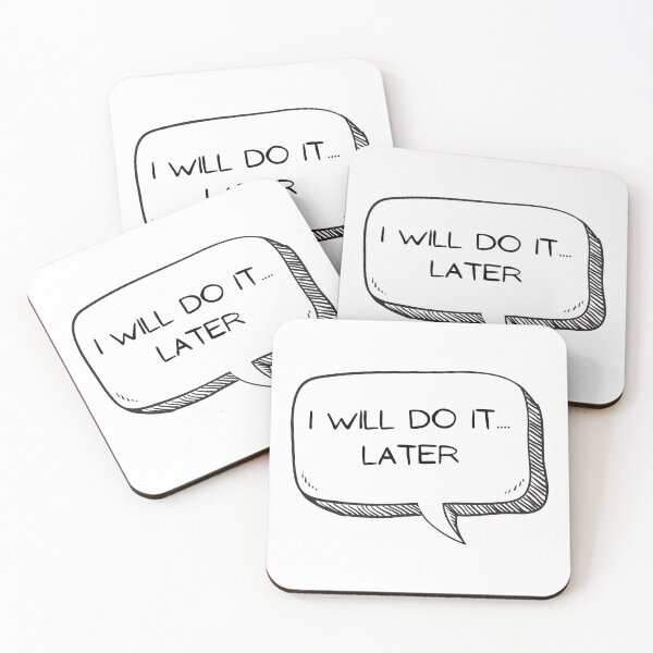 Item preview, I Will Do It Later designed and sold by Wachi-A.