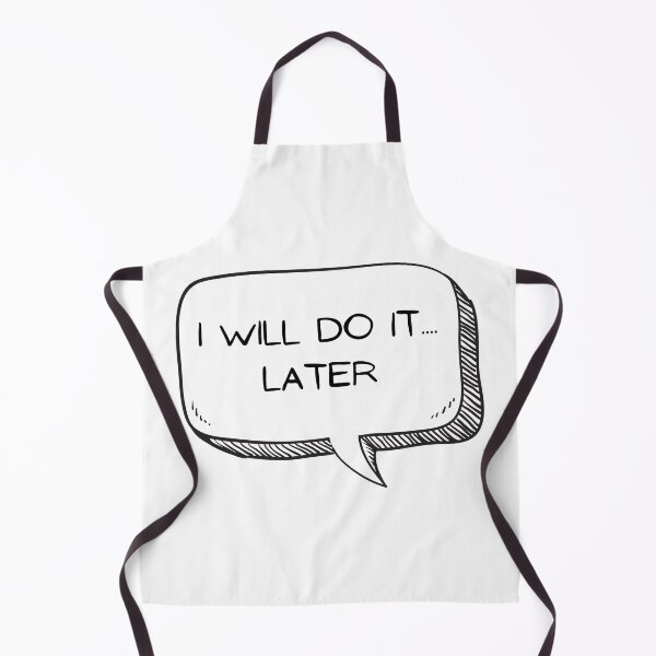 Item preview, I Will Do It Later designed and sold by Wachi-A.