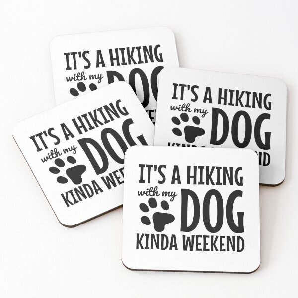 Item preview, It's A Hiking With My Dog Kinda Weekend designed and sold by Maria Garcia.