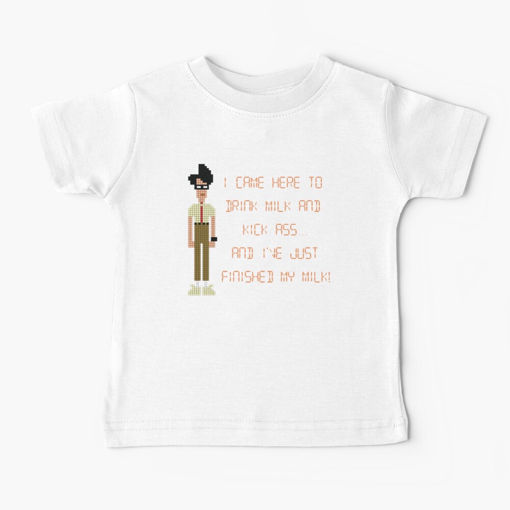 The IT Crowd – I Came Here to Drink Milk and Kick Ass Baby T-Shirt