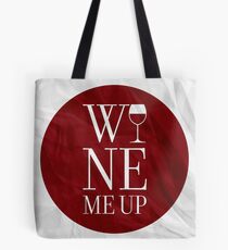 Wine Me Up Tote Bag
