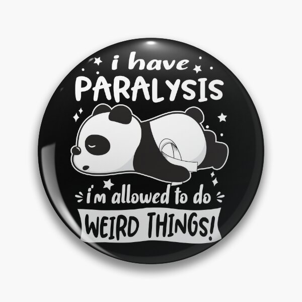 Item preview, Paralysis Warrior I Have Paralysis I Am Allowed To Do Weird Things! designed and sold by GennieShop.