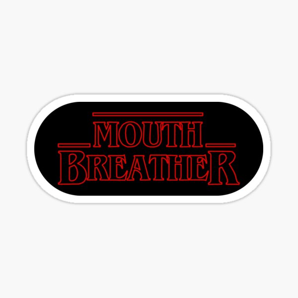 Item preview, Mouth Breather designed and sold by joeredbubble.