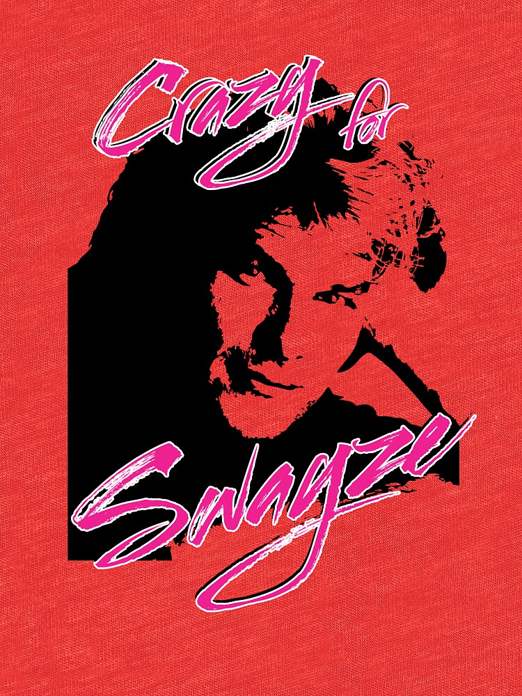 crazy for swayze t shirt etsy