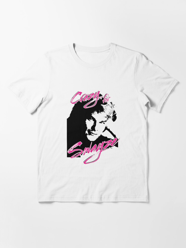 crazy for swayze t shirt etsy