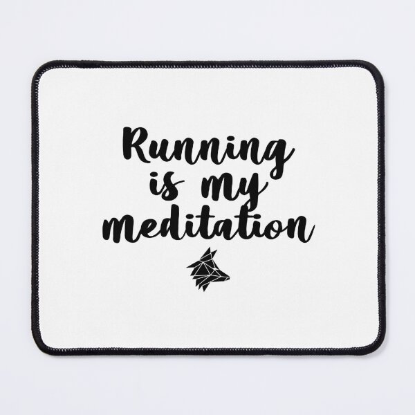 Item preview, Running is my Meditation designed and sold by the Zarock Shop.