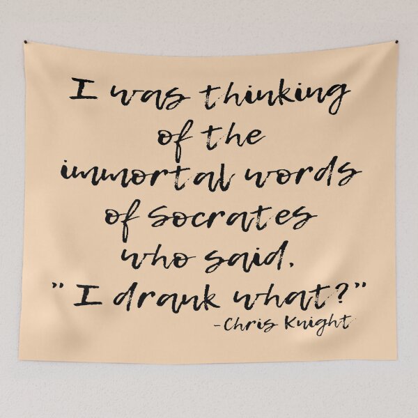 Item preview, Funny Socrates Quote From Chris Knight-Real Genius 1985 designed and sold by goodguy53.