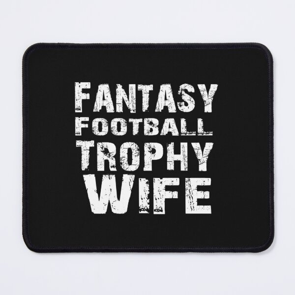 Item preview, Fantasy Football Trophy Wife designed and sold by CirclesGolf.