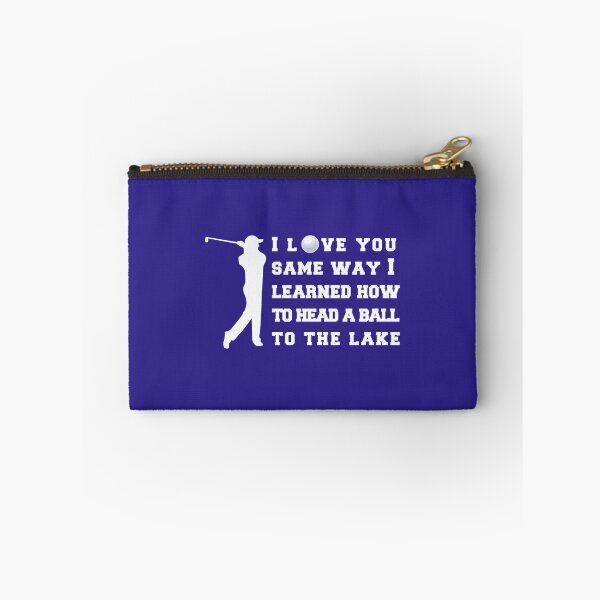 Item preview, I love you same way i learned how to head a ball to the lake s, funny Golf shirt.  T designed and sold by CirclesGolf.