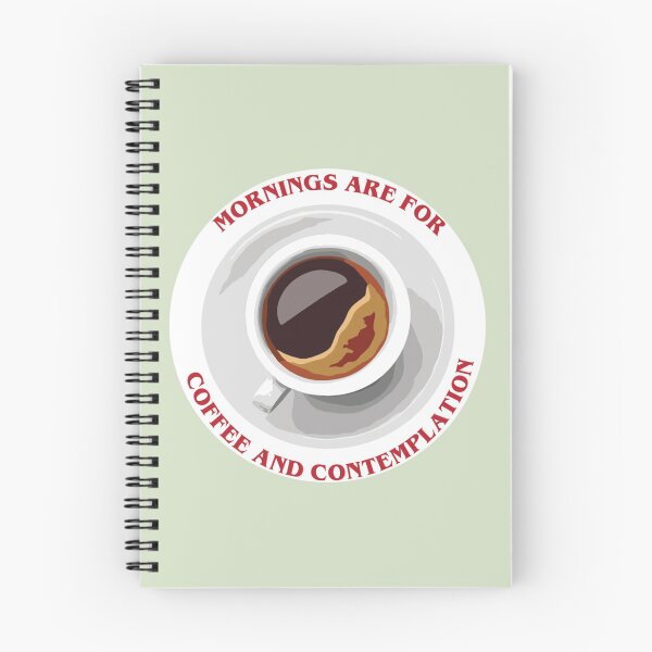 Item preview, Mornings are for Coffee and Contemplation    designed and sold by CirclesGolf.