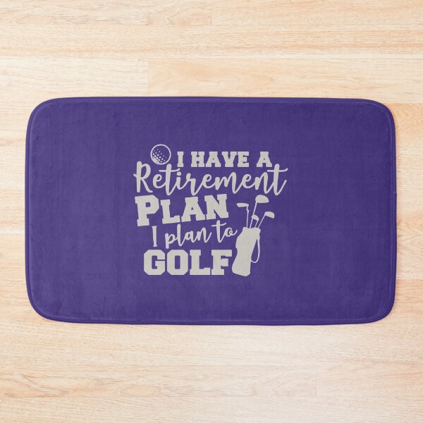 Item preview, My Retirement Plan   designed and sold by CirclesGolf.
