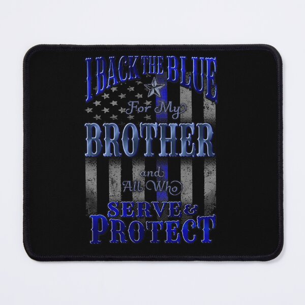 Item preview, I Back the Blue for my Police Officer Brother designed and sold by RiffXS.