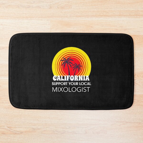 Item preview, SUPPORT YOUR LOCAL MIXOLOGIST "CALIFORNIA" BARTENDER designed and sold by BestCoolStuff.