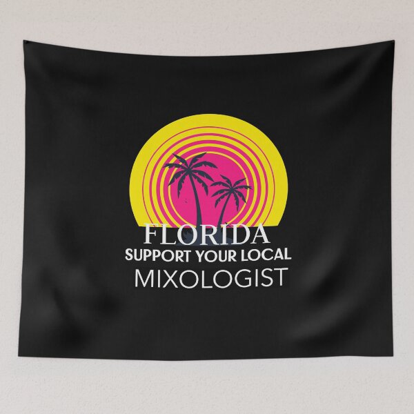 Item preview, SUPPORT YOUR LOCAL MIXOLOGIST FLORIDA designed and sold by BestCoolStuff.
