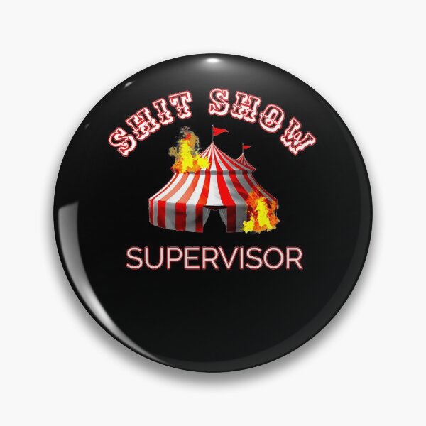 Item preview, Shit Show Supervisor Boss Manager Mom Fire Mess  designed and sold by VieraJolana.