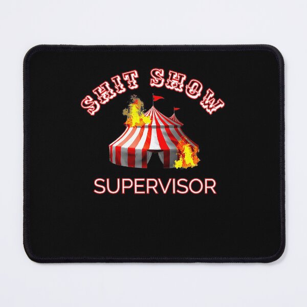 Item preview, Shit Show Supervisor Boss Manager Mom Fire Mess  designed and sold by VieraJolana.