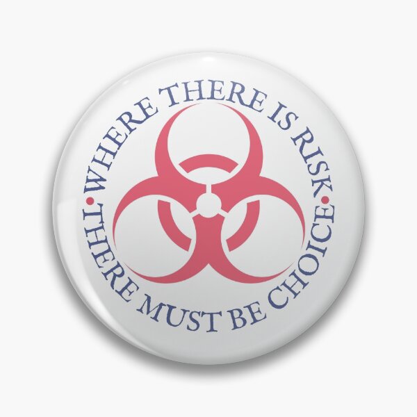 Item preview, Where there is risk, there must be choice, Biohazard design designed and sold by Auntieck.