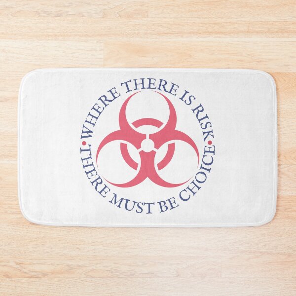 Item preview, Where there is risk, there must be choice, Biohazard design designed and sold by Auntieck.