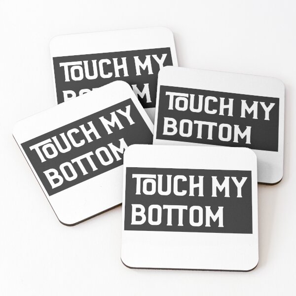 Item preview, TOUCH MY BOTTOM FUNNY SAYING BOOTY JOKE designed and sold by BestCoolStuff.
