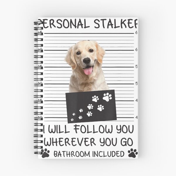Item preview, Funny Dog Lover Personal Stalker Follow Golden Retriever designed and sold by MichaelAgree.