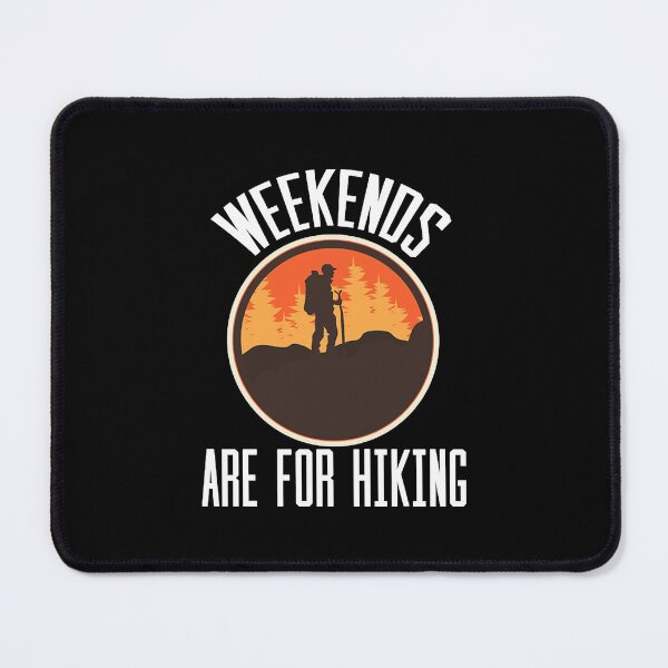Item preview, Weekends Are For Hiking designed and sold by lIDESTORY3.