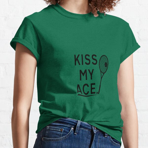 Kiss My Ace Classic T-Shirt