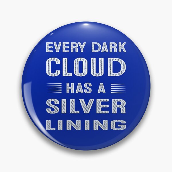 Item preview, Every Dark Cloud Has A Silver Lining  designed and sold by wide26.