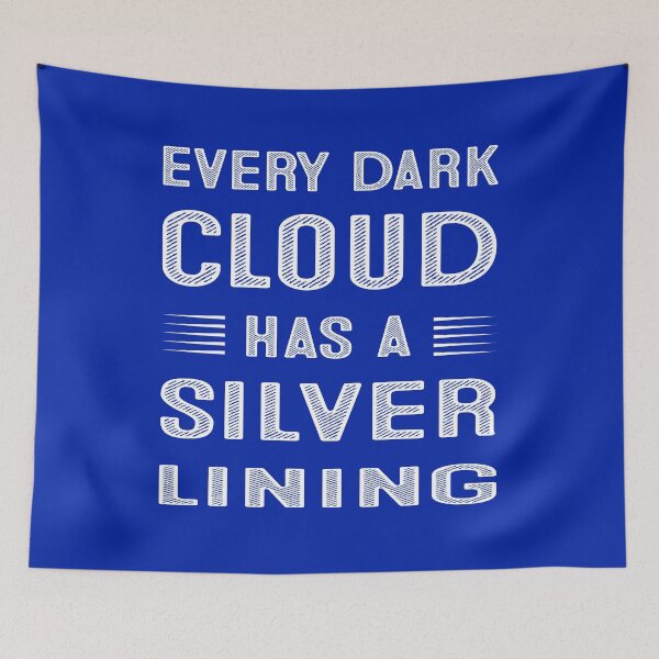 Item preview, Every Dark Cloud Has A Silver Lining  designed and sold by wide26.