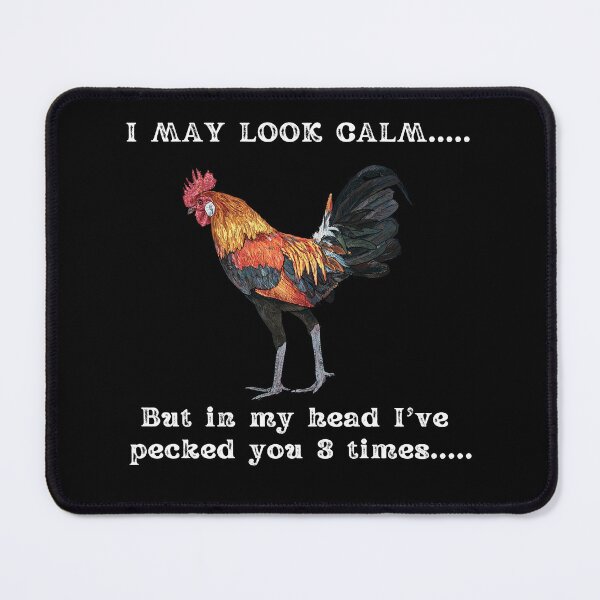 Item preview, I May Look Calm But In My Head Ive Pecked You 3 Times shirt designed and sold by SukanyaShop.