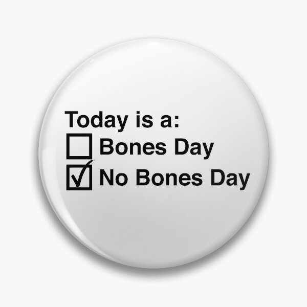 Item preview, Today is a NO BONES day :( designed and sold by maxsenoff.