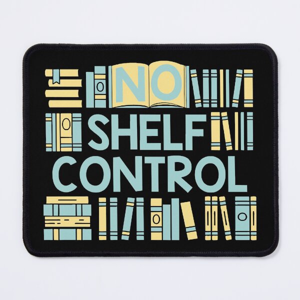 Item preview, No Shelf Control designed and sold by Georgia Potts.