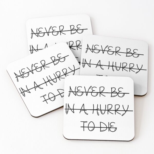 Item preview, Never hurry designed and sold by Beeffervescent.