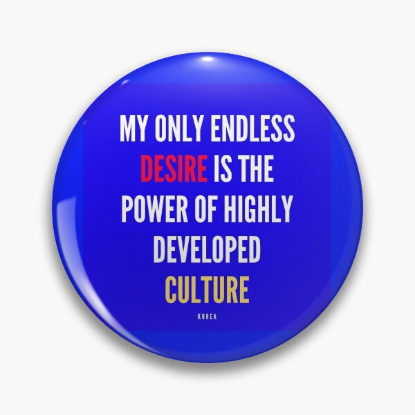 Item preview, MY ONLY ENDLESS DESIRE IS THE POWER OF HIGHLY DEVELOPED CULTURE designed and sold by thundercandy.
