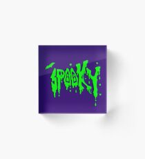 SPOOKY! Acrylic Block