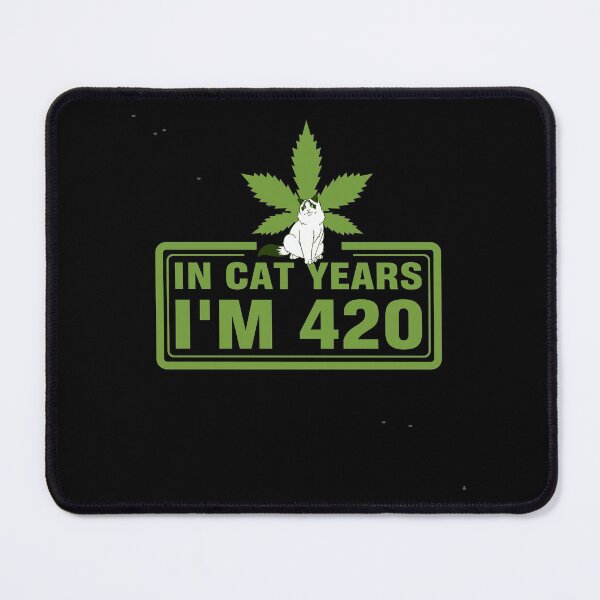 Item preview, In Cat Years I'm 420-gunny weed smoker gift idea designed and sold by BRtisticDesigns.
