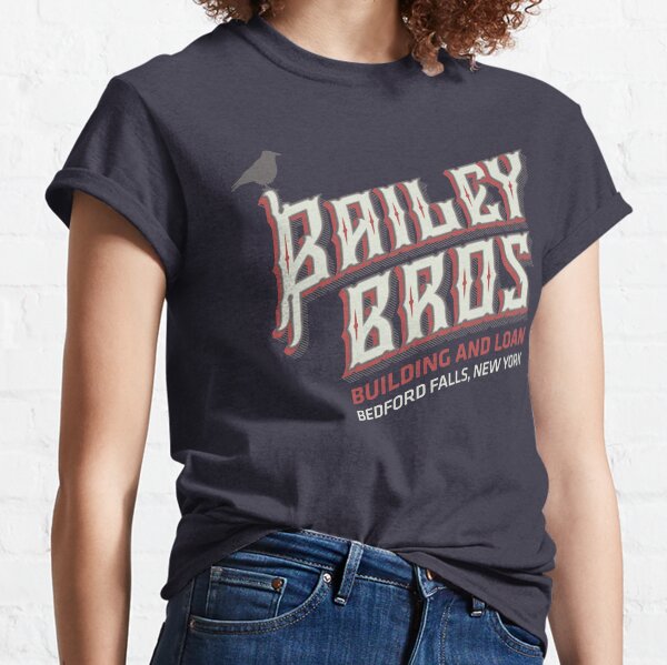 BAILEY BROS BUILDING AND LOAN Classic T-Shirt