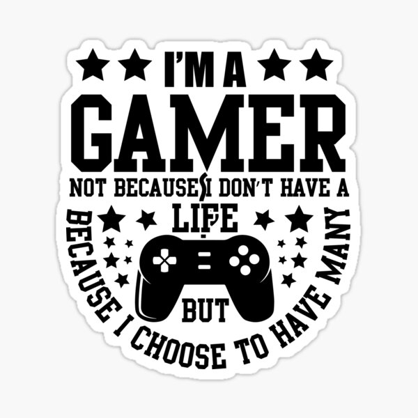 I am a gamer. Not because I don't have a life, but because I choose to have  many. Check out this wallpaper I made! : r/gaming