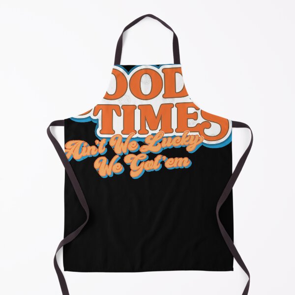 Item preview, Good Times Aint We Lucky We Got em  designed and sold by maitriqbharland.