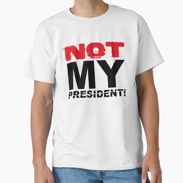 Item preview, Not My President designed and sold by layerstshirts.