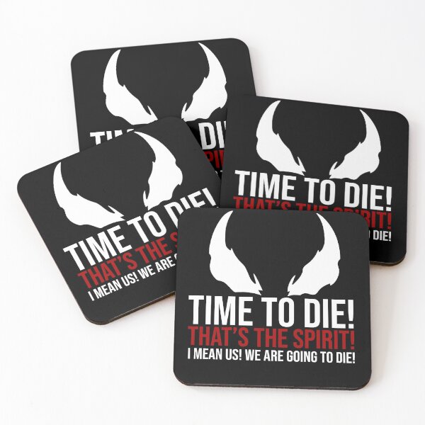 Item preview, Time To Die! That's The Spirit! I Mean Us! We Are Going To Die! Quote designed and sold by sarahxxdll.