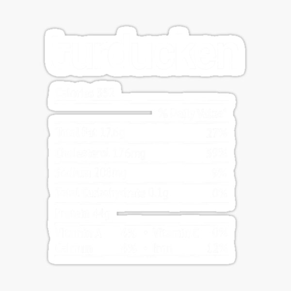 "Turducken Nutrition Facts Funny Thanksgiving Christmas Food" Sticker