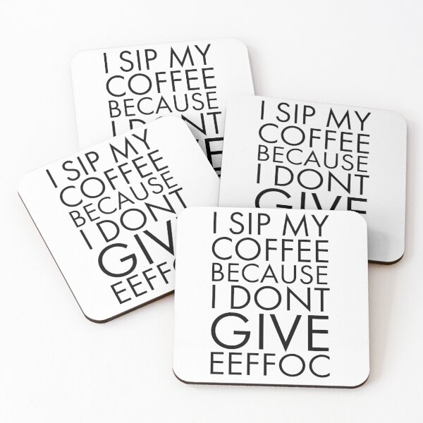 Item preview, I SIP MY COFFEE BECAUSE I DONT GIVE EEFFOC designed and sold by JirfHend.