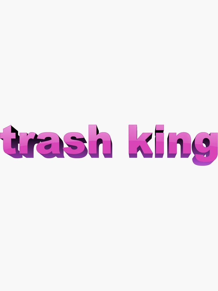 trash king by jillmarbach