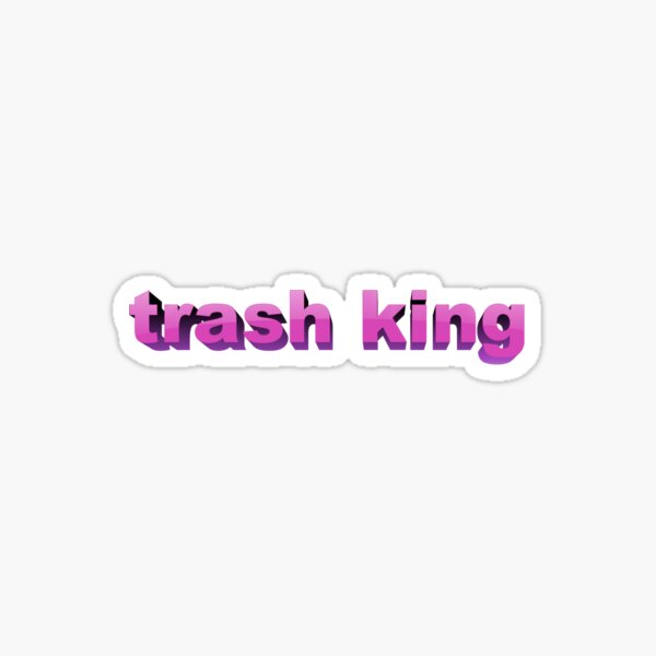 trash king Sticker