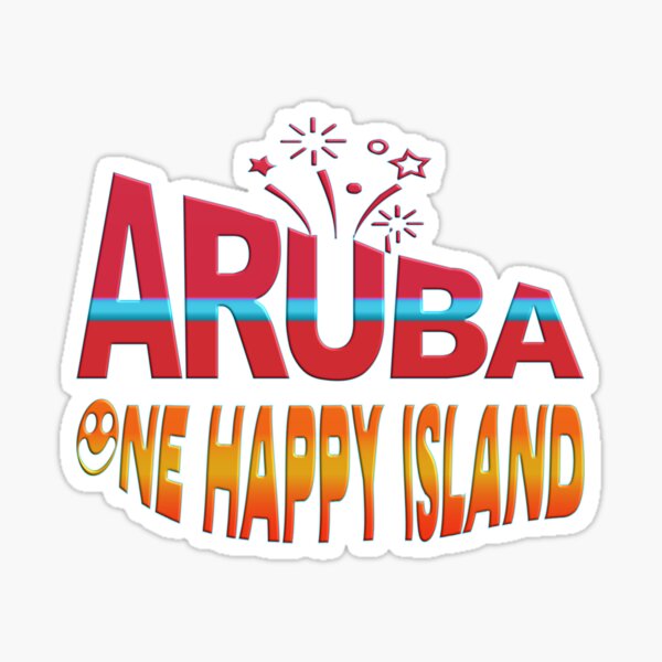 ARUBA ONE HAPPY ISLAND A JOYFUL AND WELCOMING ISLAND Sticker For   St,small,507x507 Pad,600x600,f8f8f8 