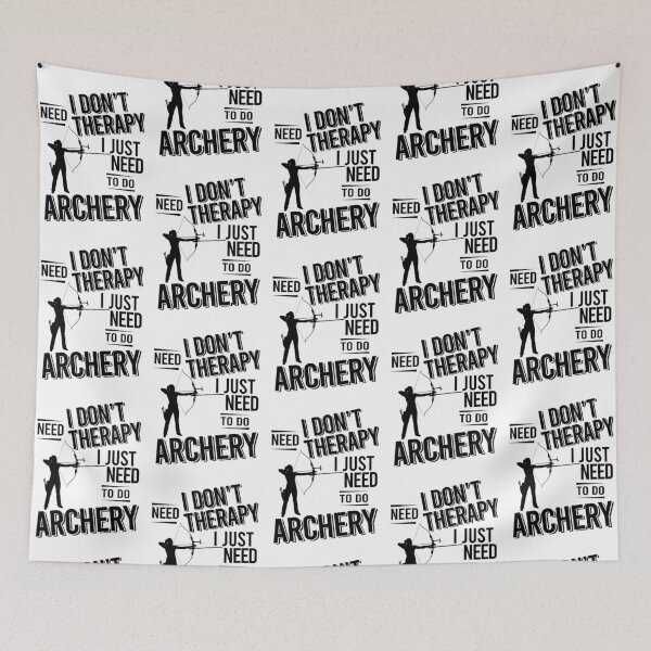 Item preview, I don't need therapy i just need to do Archery designed and sold by Vanthuandesign.