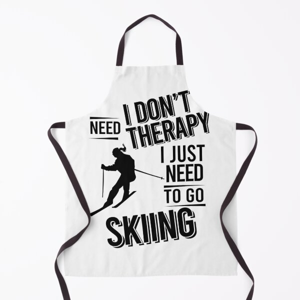 Item preview, I don't need therapy i just need to go Skiing designed and sold by Vanthuandesign.