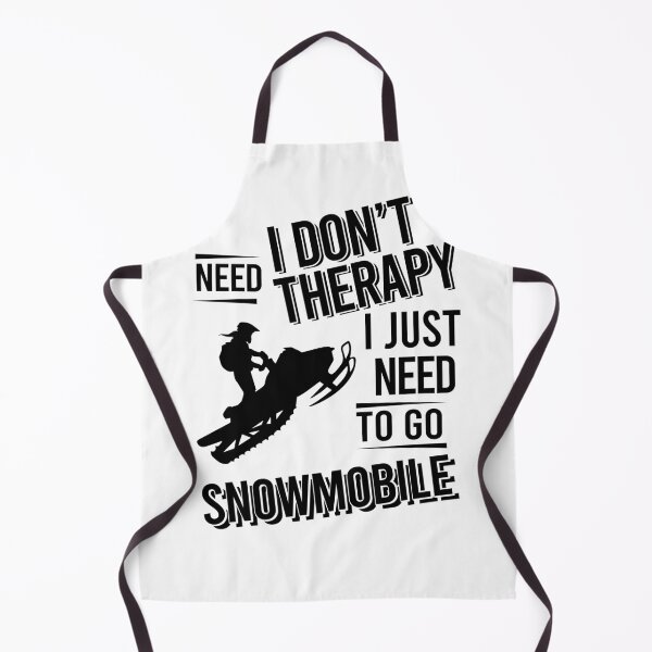 Item preview, I don't need therapy i just need to go Snowmobile designed and sold by Vanthuandesign.